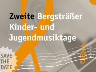 Plakat: Die Zweiten Bergsträßer Kinder- und Jugendmusiktage